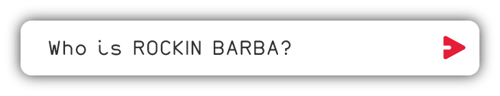 Who is ROCKIN BARBA?