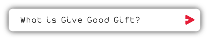 What is Give Good Gift?