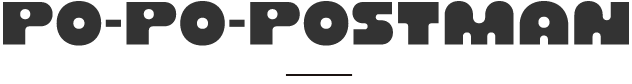 PO-PO-POSTMAN