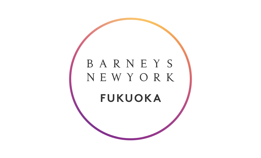 BARNEYS NEW YORK 福岡店