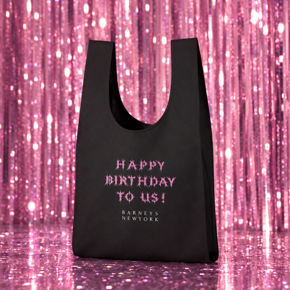 HAPPY BIRTHDAY TO US！ | BARNEYS NEW YORK OFFICIAL SITE